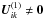 \hbox{$\vec{U}^{(1)}_{ik}\ne\vec{0}$}