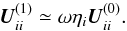 \begin{equation} \label{eq:UdiagRatio} \vec{U}^{(1)}_{ii} \simeq \omega\eta_i\vec{U}^{(0)}_{ii} . \end{equation}