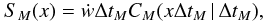 \appendix \setcounter{section}{3} \begin{equation} \label{eq:B03} S_M(x) = \dot{w}\Delta t_M C_M(x\Delta t_M\,|\,\Delta t_M) , \end{equation}
