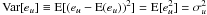 \hbox{$\text{Var}[e_u]\equiv\text{E}[(e_u-\text{E}(e_u))^2]=\text{E}[e_u^2]=\sigma_u^2$}