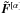 \hbox{$\vec{\tilde{F}}^{[\alpha]}$}