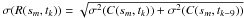 \hbox{$\sigma(R(s_m,t_k))=\sqrt{\sigma^2(C(s_m,t_k))+\sigma^2(C(s_m,t_{k-9}))}$}