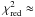 \hbox{$\chi^2_\mathrm{red}\approx$}