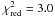 \hbox{$\chi_\mathrm{red}^2=3.0$}