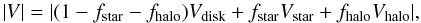 \begin{equation} |V| = |(1-f_\mathrm{star}-f_\mathrm{halo})V_\mathrm{disk} + f_\mathrm{star}V_\mathrm{star} + f_\mathrm{halo}V_\mathrm{halo}|, \end{equation}