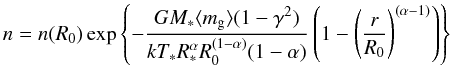 \begin{equation} % n = n(R_0) \exp \left\{ - \frac{G M_* \langle m_{\rm g} \rangle (1-\gamma^2)}{k T_* R_*^{\alpha} R_0^{(1-\alpha)} (1-\alpha)} \left( 1 - \left(\frac{r}{R_0} \right)^{(\alpha-1)} \right) \right\} \label{eq-density-dynamic-atmosphere} \end{equation}