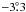 \hbox{$-3\fdg3$}