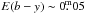 \hbox{$E(b-y) \sim 0\fm05$}