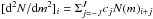 \hbox{$[{\rm d}^{2}N/{\rm d}m^{2}]_{i} = \Sigma^{J}_{j=-J}c_{j}N(m)_{i+j}$}
