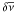 \hbox{$\delta\overline{\nu}$}