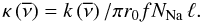 \begin{equation} \kappa\left(\overline{\nu}\right) = k\left(\overline{\nu}\right) / \pi r_0 f N_{\rm Na}\,\ell. \label{eq:kappa} \end{equation}
