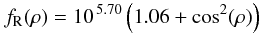 \begin{equation} \label{eq:r-scatfunc} f_\mathrm{R}(\rho) = 10^{\,5.70} \left(1.06 + \cos^2(\rho)\right) \end{equation}