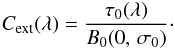 \begin{equation} \label{eq:crosssection} C_\mathrm{ext}(\lambda) = \frac{\tau_0(\lambda)}{B_0(0, \,\sigma_0)}\cdot \end{equation}