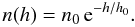 \begin{equation} \label{eq:baroform} n(h) = n_0 \,\mathrm{e}^{-h/h_0}. \end{equation}