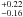 \hbox{$^{+0.22}_{-0.16}$}