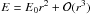 \hbox{$E =E_0 r^2 + {\cal O}(r^3)$}