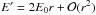 \hbox{$E' = 2E_0 r + {\cal O}(r^2)$}