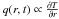 \hbox{$ q (r, t) \propto \frac{\partial T}{\partial r}$}