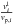 \hbox{$\frac{v_{i}^{\rm l}}{v_{{\rm p},i}}$}