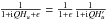 \hbox{$\frac{1}{1+{\rm i}QH_u+\epsilon}=\frac{1}{1+\epsilon}\frac{1}{1+{\rm i}QH_u'}$}