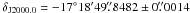 \hbox{$\delta_{\rm J2000.0}=-17\degr 18\arcmin 49\farcs8482\pm0\farcs0014$}
