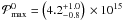 \hbox{$\pmax^0 = \left ( 4.2 ^{+1.0}_{-0.8} \right )\, \times 10^{15}~$}
