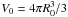 \hbox{$V_0=4\pi R_0^3/3$}