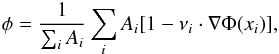\begin{equation} \phi=\frac{1}{\sum_i A_i} \sum_i A_{i}[1-\nu_i\cdot\nabla\Phi(x_i)], \label{slope} \end{equation}