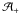 \hbox{${\cal A}_+$}