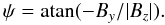 \begin{equation} \psi={\mbox{\rm atan}}(-B_y/|B_z|). \end{equation}