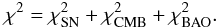 \begin{equation} \chi^2=\chi^2_{\rm SN}+\chi^2_{\rm CMB}+\chi^2_{\rm BAO}. \end{equation}