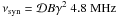 \hbox{$\nu_{\rm syn}=\mathcal{D}B\gamma^2\;4.8\;{\rm MHz}$}