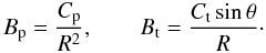 \begin{equation} B_{\rm p}=\frac{C_{\rm p}}{R^2}, \qquad B_{\rm t}=\frac{C_{\rm t}\sin\theta}{R}\cdot \end{equation}