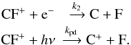 \begin{eqnarray*} \CFp + \textrm{e}^{-} &\xrightarrow[]{k_2} \textrm{C} + \textrm{F}\\ \CFp + h\nu &\xrightarrow[]{k_{\textrm{pd}}} \Cp + \textrm{F}. \end{eqnarray*}