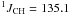 \hbox{$^1J_\mathrm{CH} = 135.1$}