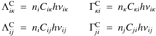 \begin{equation} \begin{array}{@{}lcl@{\qquad}lcl} \LambdaCikappa &=& \ni \Cikappa h \nuikappa & \GammaCkappai &=& \nkappa \Ckappai h \nuikappa \\[2ex] \LambdaCij &=& \ni \Cij h \nuij & \GammaCji &=& \nj \Cji h \nuij \end{array} \end{equation}