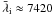 \hbox{$\bar\lambda_{\mathrm i} \approx 7420$}