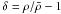 \hbox{$\delta = \rho/\bar\rho - 1$}