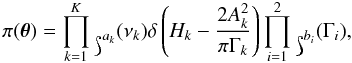 \begin{equation} \label{eq:prior3} \pi(\thetav) = \prod_{k=1}^{K}\mathds{1}_{a_k}(\nu_k)\delta\left(H_k - \frac{2A_k^2}{\pi\Gamma_k}\right)\prod_{i=1}^2\mathds{1}_{b_i}(\Gamma_i), \end{equation}