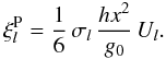 \begin{equation} \xi_l^{\rm P} = \frac{1}{6} \, \sigma_l \, \frac{h x^2}{g_0} \, U_l. \label{chif} \end{equation}