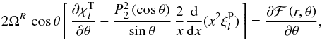% subequation 2173 0 \begin{equation} 2 \Omega^R \, \cos\theta \left[ \, \frac{\partial \chi_l^{\rm T}}{\partial\theta} - \frac{P_2^2\left(\cos\theta\right)}{\sin\theta} \, {2\over x} {{\rm d} \over {\rm d}x}(x^2 \xi^{\rm P}_l )\,\right] = \frac{\partial \mcal F\left(r,\theta\right)}{\partial\theta}, \end{equation}