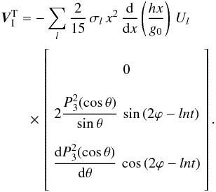 \begin{eqnarray} && \vec{V}_\I^{\rm T} = - \sum_{l} \frac{2}{15} \, \sigma_l \, x^2 \, \frac{\mrm d}{\mrm dx} \left( \frac{hx}{g_0} \right) \, U_l \nonumber\\ &&\qquad \times \, \left[ \begin{array}{c} \\ 0 \\ \\ 2 \dfrac{P_3^2(\cos\theta)}{\sin\theta} \, \sin\left(2\varphi-ln t\right) \\ \end{array} \right]. \end{eqnarray}