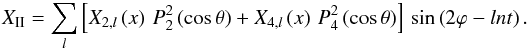 \begin{equation} \label{devscal} X_\II = \sum_{l} \left[ X_{2,l}\left(x\right) \, P_2^2\left(\cos\theta\right) + X_{4,l}\left(x\right) \, P_4^2\left(\cos\theta\right) \right] \, \sin\left(2\varphi-ln t\right). \end{equation}