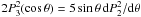 \hbox{$2 P_3^2 (\cos\theta) = 5 \sin\theta \, \mrm d P_2^2/ \mrm d \theta$}