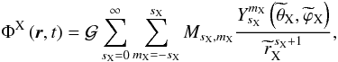 \begin{equation} {\Phi}^{\rm X}\left(\vec r,t\right)=\mcal G\sum_{s_{\rm X}=0}^{\infty}\sum_{m_{\rm X}=-s_{\rm X}}^{s_{\rm X}}M_{s_{\rm X},m_{\rm X}}\frac{Y_{s_{\rm X}}^{m_{\rm X}}\left({\widetilde\theta}_{\rm X},{\widetilde\varphi}_{\rm X}\right)}{{\widetilde r}_{\rm X}^{\,s_{\rm X}+1}}, \end{equation}
