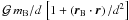\hbox{$\mathcal G\,m_{\rm B}/d\,\left[1+\left(\vec r_{\rm B}\cdot\vec r\right)/d^2\right]$}