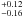 \hbox{$^{+0.12}_{-0.16}$}