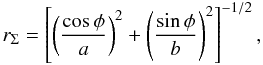 \begin{equation} r_\Sigma=\left[\left(\frac{\cos{\phi}}{a}\right)^2+ \left(\frac{\sin{\phi}}{b}\right)^2\right]^{-1/2}, \label{first-elipse} \end{equation}