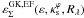 \hbox{$\varepsilon_\Sigma^{\rm GK,EF}(\varepsilon,\kappa_{\rm s}^\varphi, R_\lambda)$}