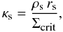 \begin{equation} \kappa_{\rm s}=\frac{\rho_{\rm s}\,r_{\rm s}}{\Sigma_{\mbox{\tiny crit}}}, \label{ks_nfw} \end{equation}